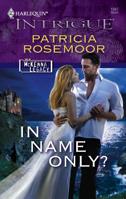 In Name Only?  (Harlequin Intrigue #1047) 0373693141 Book Cover