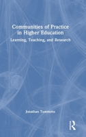 Communities of Practice in Higher Education: Learning, Teaching, and Research 1032534575 Book Cover