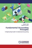 Fundamental Accounting Principles: A Step By Step Guide To Understand Accounting 613945137X Book Cover