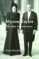 Myron Taylor The Man Nobody Knew 194607439X Book Cover