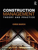 Construction Management: Theory and Practice 1138694479 Book Cover