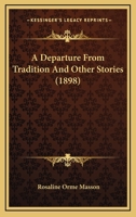 A Departure from Tradition and Other Stories 1142796345 Book Cover