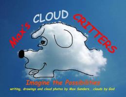 Max's Cloud Critters 0615306071 Book Cover
