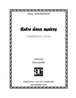Entre deux maires: Comédie en trois actes (French Edition) 2844222625 Book Cover
