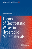 Theory of Electrostatic Waves in Hyperbolic Metamaterials (Springer Series in Optical Sciences) 3031485955 Book Cover