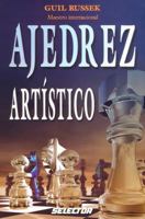 Ajadrez Artístico (AJEDREZ) 9706437975 Book Cover
