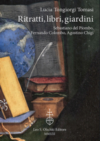 Ritratti, Libri, Giardini. Sebastiano del Piombo, Fernando Colombo, Agostino Chigi 8822267680 Book Cover
