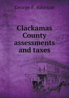 Clackamas County Assessments and Taxes 5518659954 Book Cover