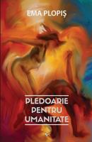 Pledoarie Pentru Umanitate 606879007X Book Cover