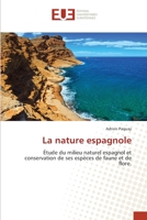 La nature espagnole: Étude du milieu naturel espagnol et conservation de ses espèces de faune et de flore. 6202537841 Book Cover