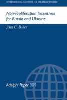 Non-Proliferation Incentives for Russia and Ukraine (Adelphi Papers) 0198293712 Book Cover
