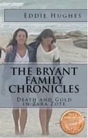 The Bryant Family Chronicles: Death and Gold in Zara Zote: Pirates, Treasure, Murder Mystery, and Adventure in Florida 0983427607 Book Cover