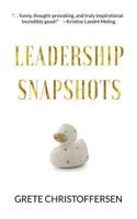 Leadership Snapshots 1946875163 Book Cover