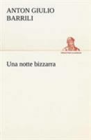 Una Notte Bizzarra: Novella (Classic Reprint) 1478240547 Book Cover