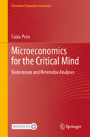 Microeconomics for the Critical Mind : Mainstream and Heterodox Analyses 3030620697 Book Cover