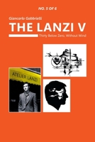 The Lanzi V: Thirty Below Zero, Without Wind 1665557699 Book Cover