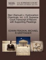 Starr (Samuel) v. Hydrocarbon Chemicals, Inc. U.S. Supreme Court Transcript of Record with Supporting Pleadings 1270590995 Book Cover