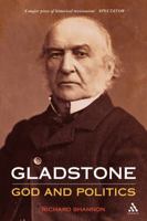 Gladstone: God and Politics 1847252036 Book Cover