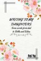 Writing to my daughters: Some words from dad to Stella and Selina B0CNDKBBGJ Book Cover