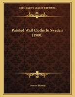 Painted Wall Cloths In Sweden 1166270823 Book Cover
