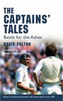 The Captains' Tales Battle for the Ashes 1845965337 Book Cover