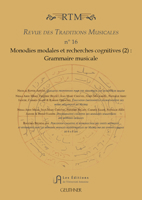 Monodies Modales Et Recherches Cognitives: Grammaire Musicale (2) (Revue des Traditions Musicales, 16) 2705341129 Book Cover