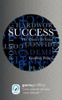 Success the Choice Is Yours 1456789341 Book Cover
