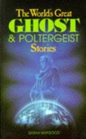 The World's Great Ghost and Poltergeist Stories 057202049X Book Cover