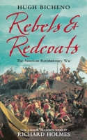 Rebels and Redcoats: The American Revolutionary War 000715626X Book Cover