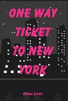 ONE WAY TICKET TO NEW YORK B0DZY8FVJP Book Cover