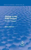 Thebes in the Fifth Century (Routledge Revivals): Heracles Resurgent 1138021040 Book Cover