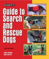 Guide to Search and Rescue Dogs 0764124188 Book Cover