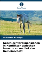 Geschlechterdimensionen in Konflikten zwischen Investoren und lokaler Gemeinschaft (German Edition) 6207722426 Book Cover