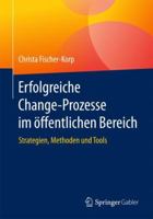 Erfolgreiche Change-Prozesse Im �ffentlichen Bereich: Strategien, Methoden Und Tools 3658173300 Book Cover