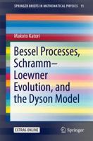 Bessel Processes, Schramm–Loewner Evolution, and the Dyson Model 9811002746 Book Cover