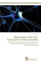 Regulation Des Tau-Turnovers in Nervenzellen 3838136012 Book Cover