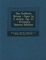 Das Goldene Kreuz 1482655322 Book Cover