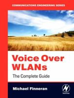 Voice Over WLANS: The Complete Guide 075068299X Book Cover