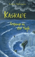 Kaskade: Träume in der Tiefe 3752813334 Book Cover