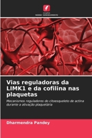 Vias reguladoras da LIMK1 e da cofilina nas plaquetas 6209699693 Book Cover