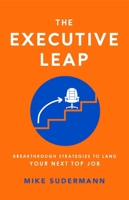 The Executive Leap 1599327562 Book Cover