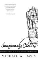Imaginary Castles: Understanding and Pulling Down Strongholds 1467942596 Book Cover