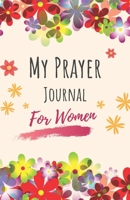 Prayer journal for women: Put all your prayers in one notebook - Cover with flowers - A praying notebook that is easy to use during your meditation. (100 pages, 5.5 x 8.5 po) 171256806X Book Cover