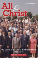 All for Christ, Vol. 2: The Church of the United Brethren in Christ 1981-2017 (Volume 2) 0998879916 Book Cover