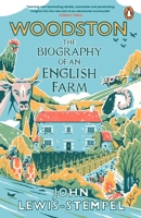 Woodston: The Biography of An English Farm - The Sunday Times Bestseller 1529176964 Book Cover