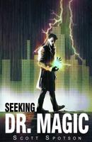 Seeking Dr. Magic 1481925628 Book Cover