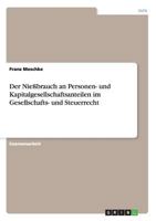 Der Nie�brauch an Personen- und Kapitalgesellschaftsanteilen im Gesellschafts- und Steuerrecht 3656557357 Book Cover