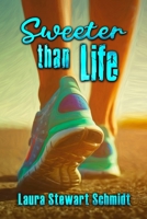 Sweeter Than Life B09M4R6MB5 Book Cover
