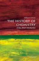 The History of Chemistry: A Very Short Introduction 0198716486 Book Cover