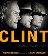 Clint: A Retrospective 1402774729 Book Cover